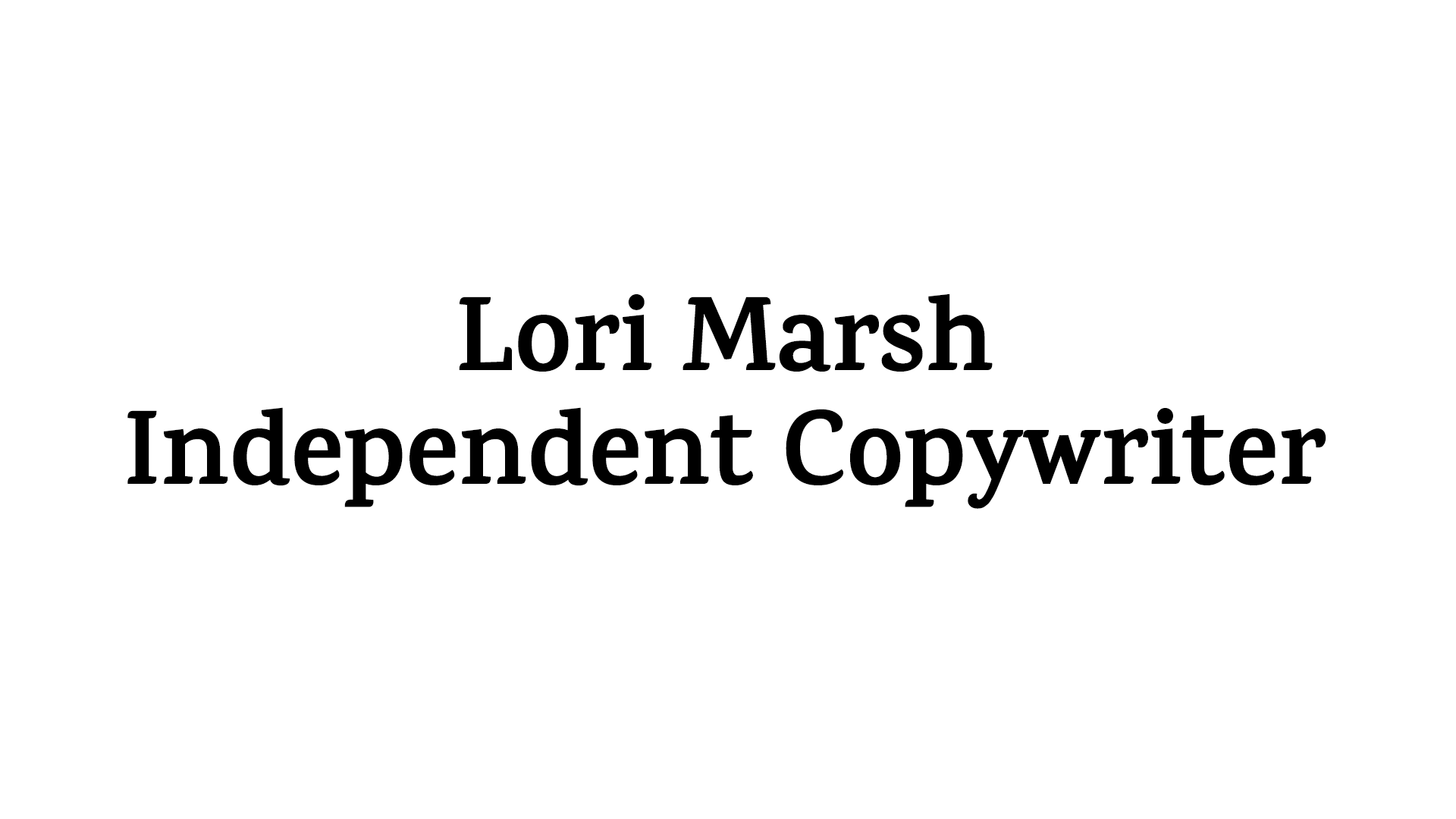 Lori Marsh – Independent Copywriter