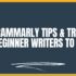 7 Grammarly Tips & Tricks for Beginner Writers to Excel